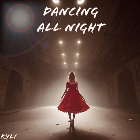 Dancing All Night | Boomplay Music