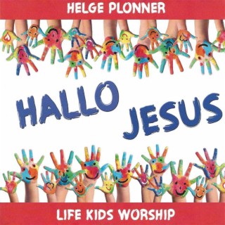 Hallo Jesus (LIFE Kids Worship)