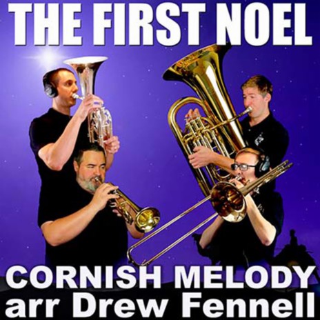 The First Noel (Brass Quintet) ft. Drew Fennell, Brian Kelley, Lukas Helsel & Ross Cohen | Boomplay Music