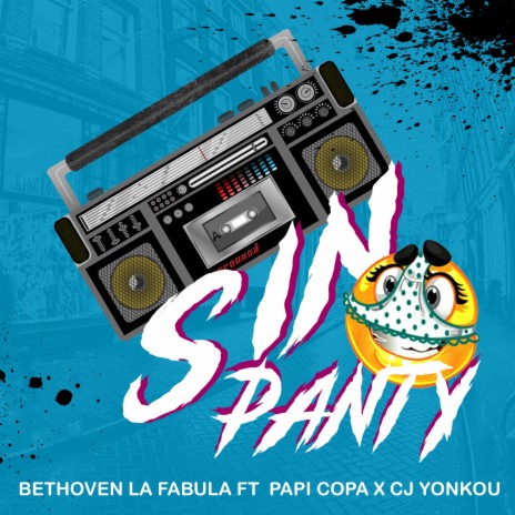 Sin Panty ft. Papi Copa & Jc Yonkou