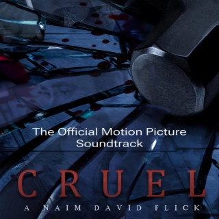 Cruel (Official Motion Picture Soundtrack)