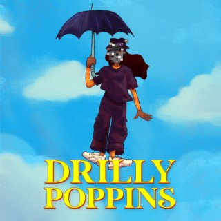 Drilly Poppins ft. hi_ohmic lyrics | Boomplay Music