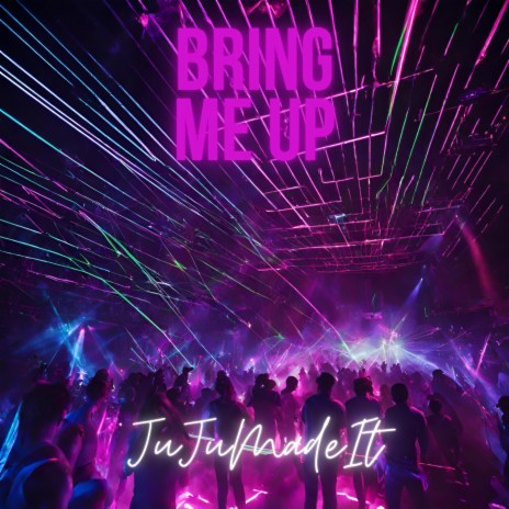 Bring Me Up | Boomplay Music