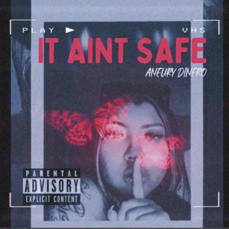 It Aint Safe | Boomplay Music