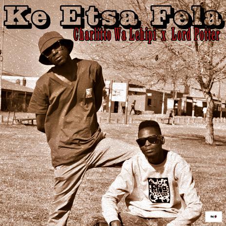 Ke Etsa Fela ft. Lord Potter