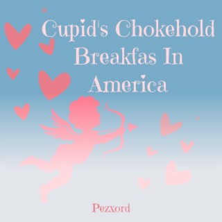 Cupid's Chokehold Breakfas in America