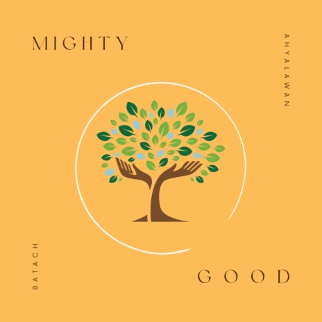 Mighty Good ft. Ahyalawan | Boomplay Music