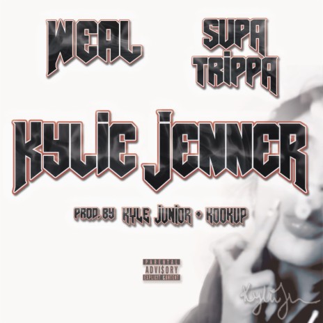Kylie Jenner ft. Supa Trippa | Boomplay Music