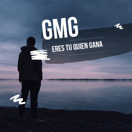 GMG Eres Tú Quien Gana | Boomplay Music