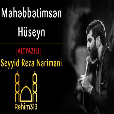 Mehebbetimsen Huseyn (e) |ALTYAZILI| [Seyyid Reza Narimani |2021|HD|]