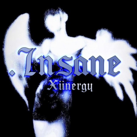 .Insane | Boomplay Music