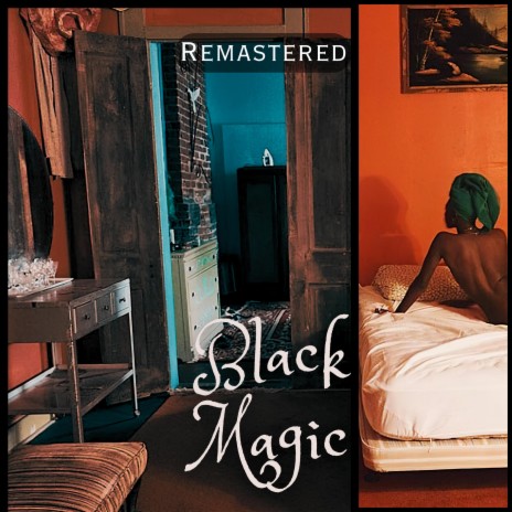 Black Magic (Remastered) | Boomplay Music