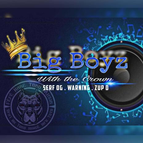 Big Boyz | Boomplay Music