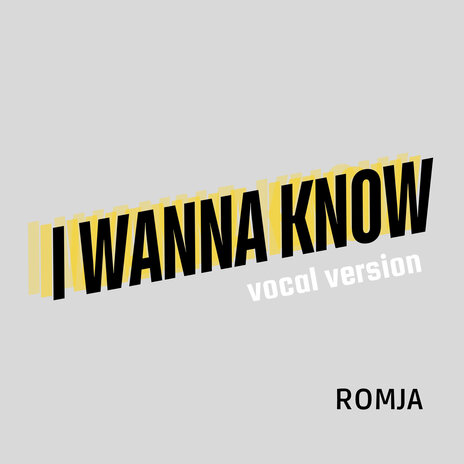 I Wanna Know (Vocal Version)