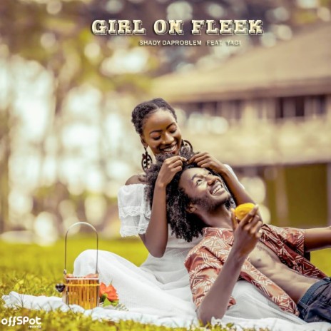 Girl on Fleek ft. Yagi | Boomplay Music