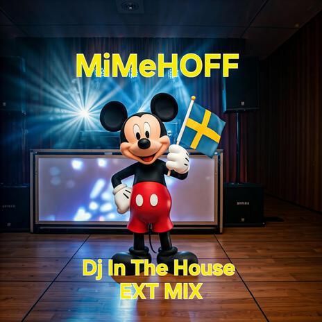 Dj In The House Ext MIX | Boomplay Music