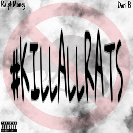 #KillAllRats ft. Dari B | Boomplay Music