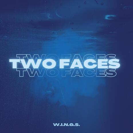 Two Faces | Boomplay Music