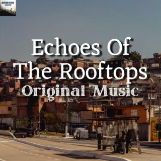 Echoes Of The Rooftops