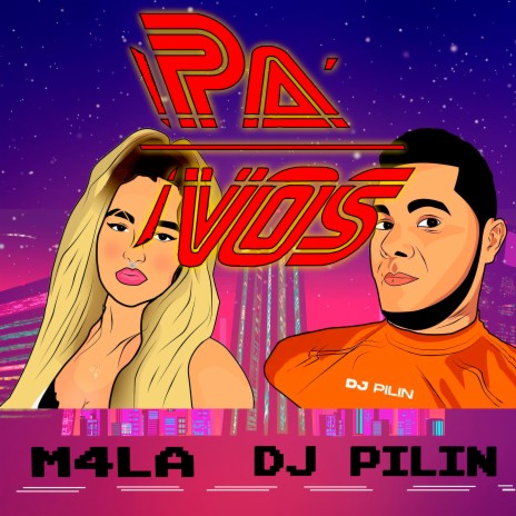 Pa' Vos ft. Dj PILIN | Boomplay Music