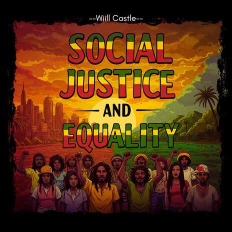 Social Justice and Equality | Boomplay Music