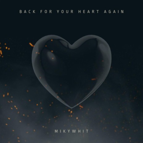 Back For Your Heart Again