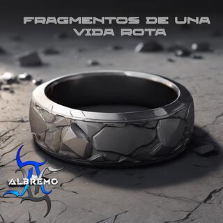 Fragmentos de una vida rota lyrics | Boomplay Music