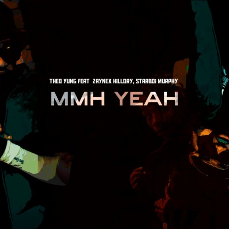 Mmh Yeah ft. Zaynex Hillory & Starboi Murphy | Boomplay Music