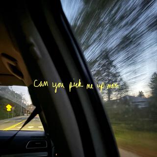 Can You Pick Me Up Mom lyrics | Boomplay Music