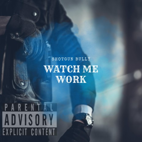 WATCH ME WORK | Boomplay Music