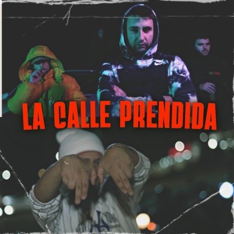 LA CALLE PRENDIDA ft. Lil Aqua | Boomplay Music