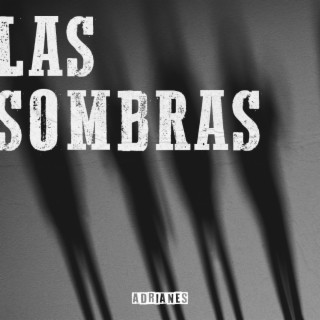 Las Sombras lyrics | Boomplay Music