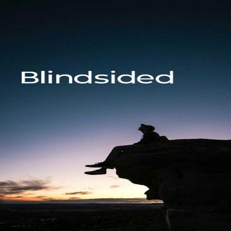 Blindsided | Boomplay Music