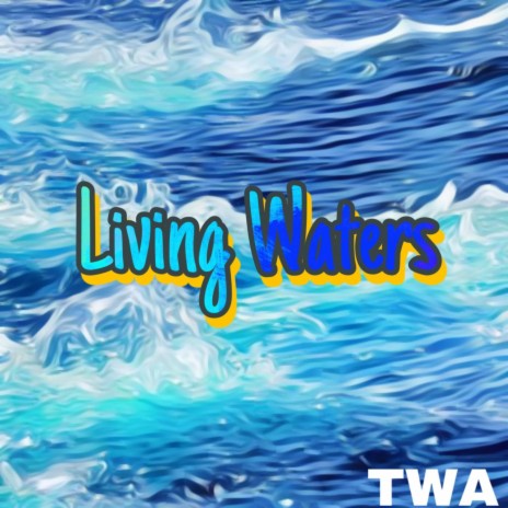 Living Waters | Boomplay Music