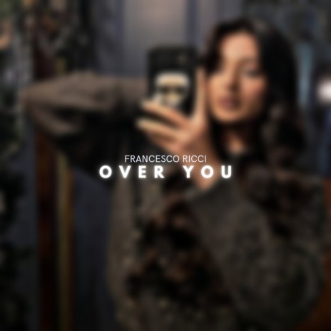 Over You | Boomplay Music