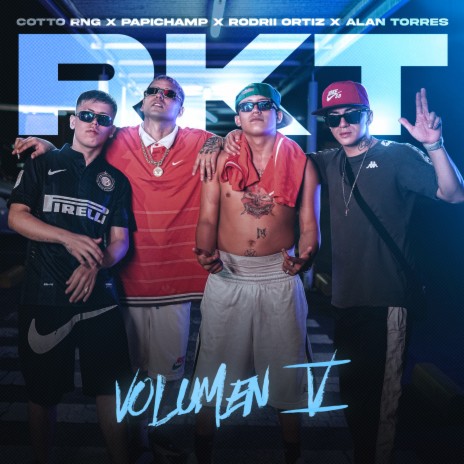 RKT Volumen 5 ft. Papichamp, Rodrii Ortiz & Alan Torres | Boomplay Music