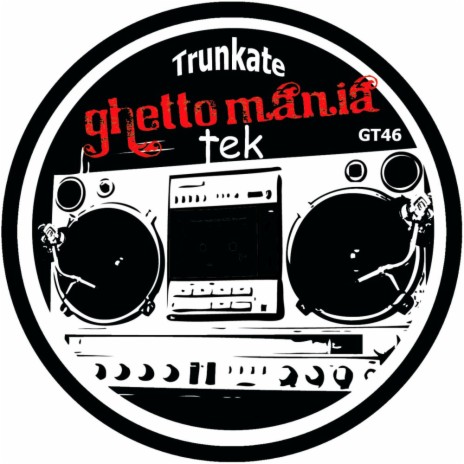 Trunkate (Manatane Ghettomaniac RemixXx)