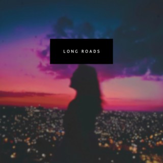 Long Roads