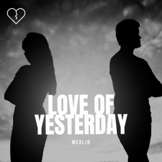 Love Of Yesterday