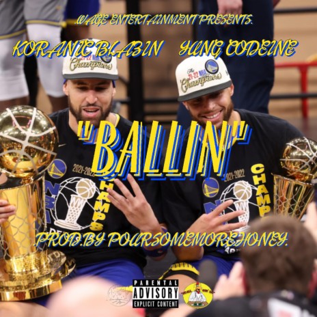 Ballin ft. koranic Blazin | Boomplay Music