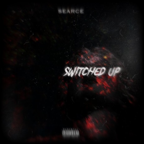 Switched Up | Boomplay Music