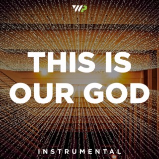 This Is Our God (Instrumental)