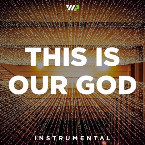 This Is Our God (Instrumental) | Boomplay Music