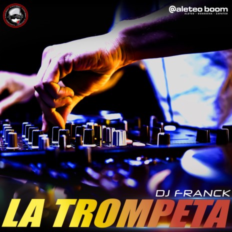 La Trompeta ft. Dj Franck | Boomplay Music