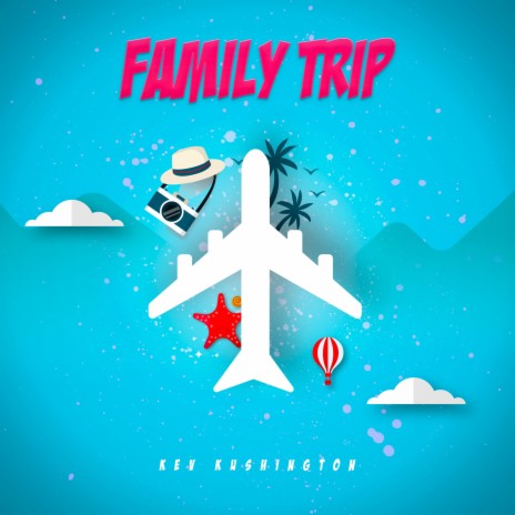 Family Trip | Boomplay Music