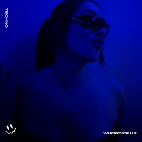 WHEREVER U R (TECHNO) ft. STRØBE | Boomplay Music