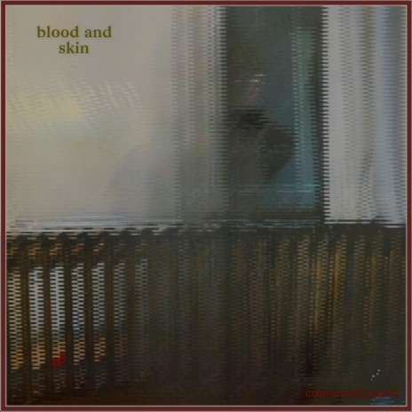 blood & skin | Boomplay Music