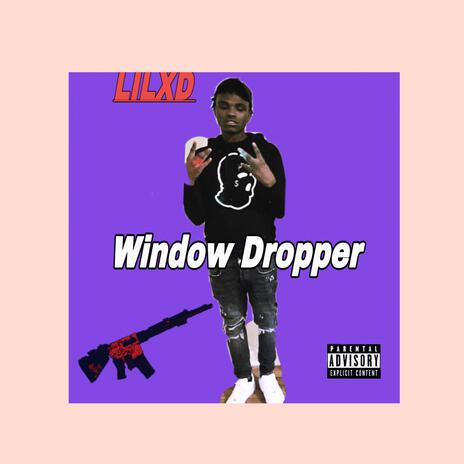 Window dropper | Boomplay Music