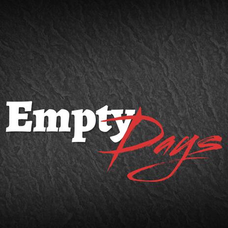 Empty Days | Boomplay Music