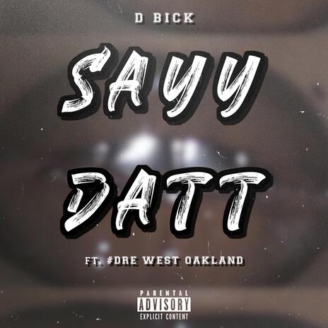 Say datt | Boomplay Music